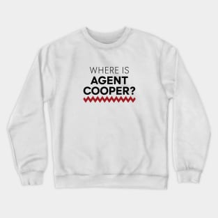 Where Is Agent Cooper Minimalist Shirt Crewneck Sweatshirt